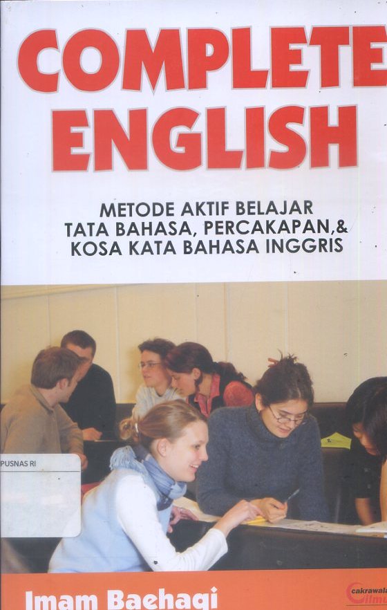 Complete English :  Metode Aktif Belajar Tata Bahasa, Percakapan & Kosa Kata Bahasa Inggris / Imam Baehaqi