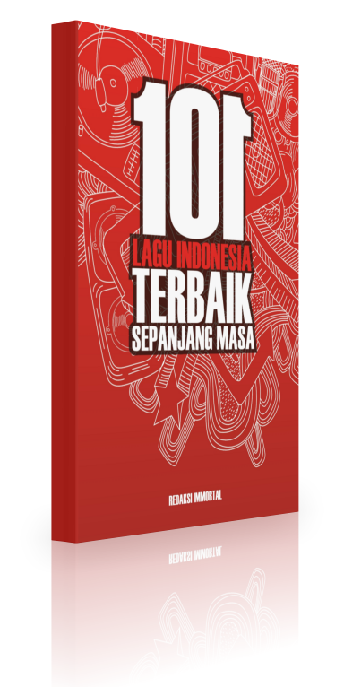 101 Lagu Indonesia Terbaik Sepanjang Masa / Redaksi Imortal
