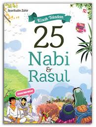 Kisah Teladan 25 Nabi dan Rasul / Syarifudin Zahir