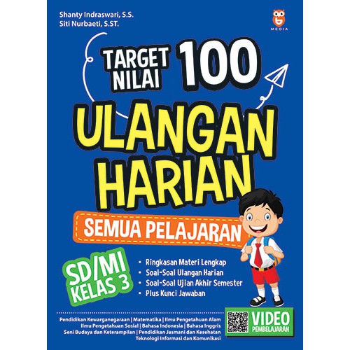 Target nilai 100 ulangan harian semua pelajaran SD/MI kelas 3 / Shanty Indraswari, Siti Nurbaeti; penyunting. Zahra