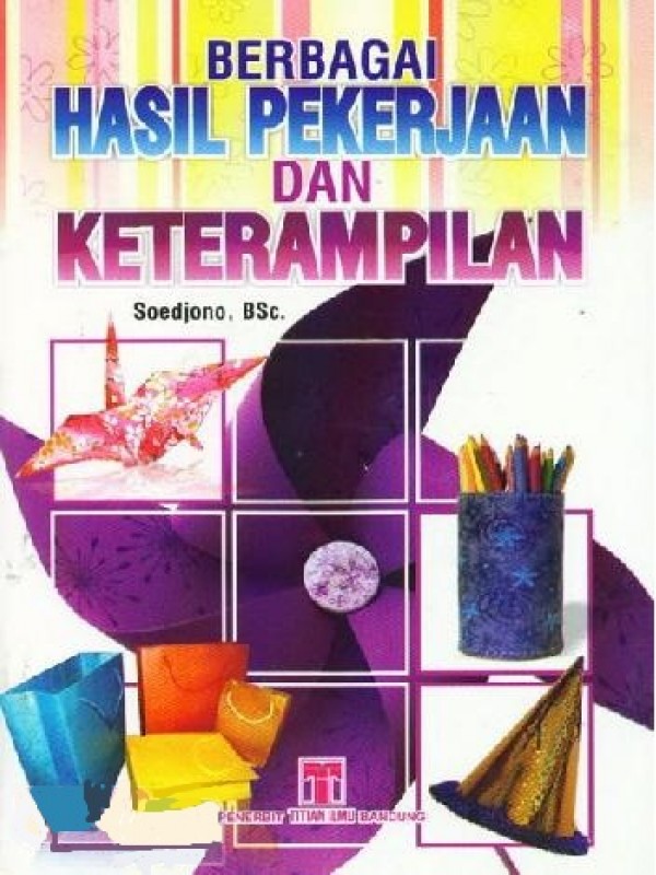 Berbagai Hasil Pekerjaan dan Keterampilan