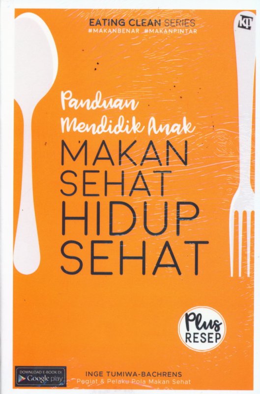 Panduan Mendidik Anak : Makan Sehat Hidup Sehat