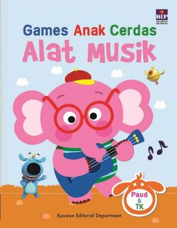 Games Anak Cerdas :  Alat Musik / Pengalih Bahasa Tim Tulislah.com; Penyunting Putri Sastra