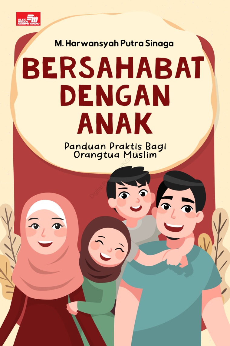 Bersahabat Dengan Anak : Panduan Praktis Bagi Orang tua muslim