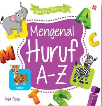 Seri Buku PAUD/TK : Mengenal Hurus A-Z