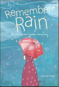 Remember Rain : selalu ada kisah disetiap tetesannya