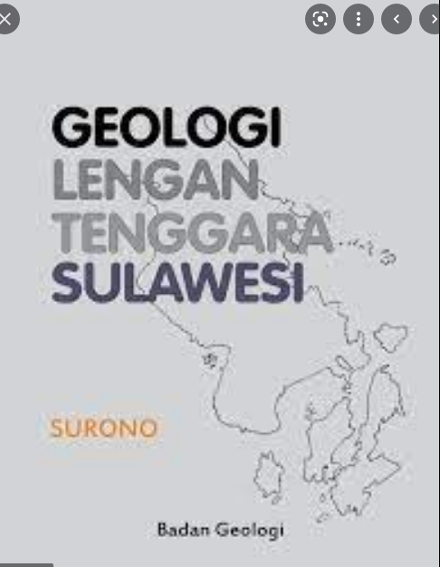 Geologi Lengan Tenggara Sulawesi / Surono ; editor, Nana Suwarna, Hermes Panggabean