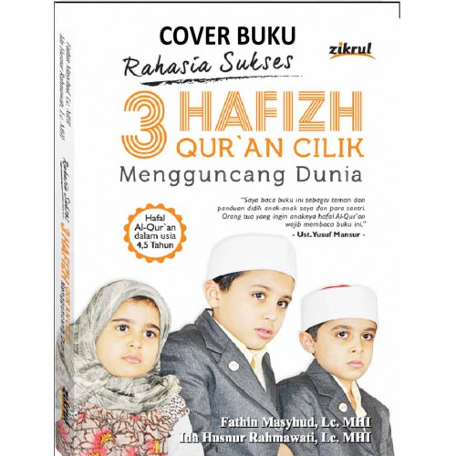 Rahasia Sukses : 3 Hafizh Qurán Cilik Mengguncang Dunia