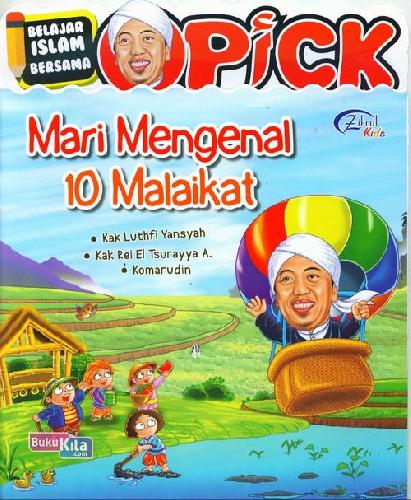 Belajar Islam Bersama Opick : Mari Mengenal 10 Malaikat