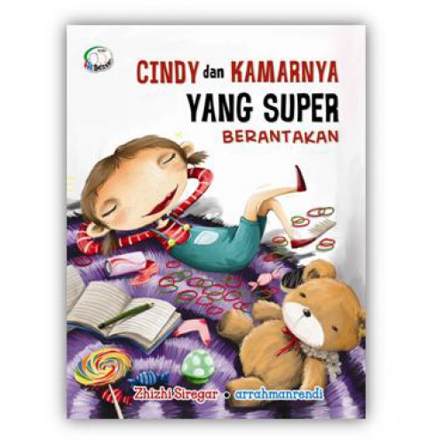 Cindy dan Kamarnya yang Super Berantakan / Zhizhi Siregar