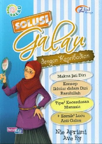Solusi Galau dengan Kepribadian / Nie Apriani