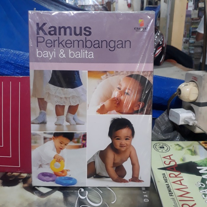 Kamus Perkembangan Bayi dan Balita : Practical Parenting