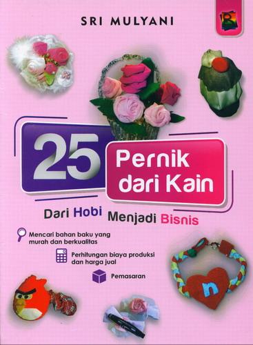 25 Pernik dari kain : Dari Hobi Menjadi Bisnis