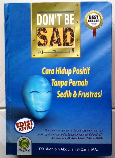 Don't Be Sad : Cara Hidup Positif Tanpa Pernah Sedih dan Frustasi
