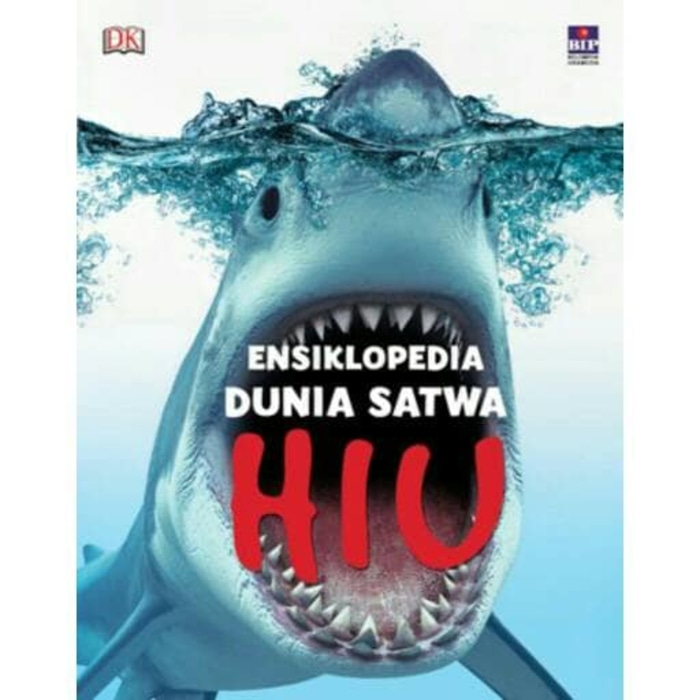 Ensiklopedia Dunia Satwa : Hiu dan Aneka Binatang Laut