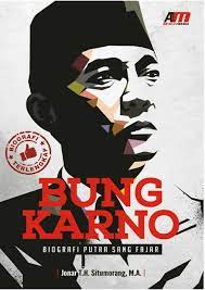 Bung karno : biografi putra sang fajar