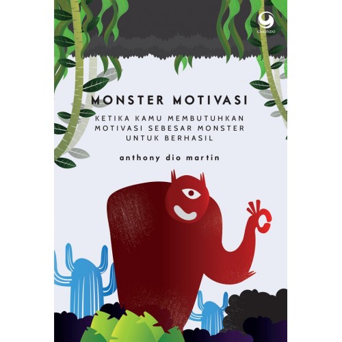 Monster Motivasi : Ketika Kamu Membutuhkan Motivasi Sebesar Monster untuk Berhasil