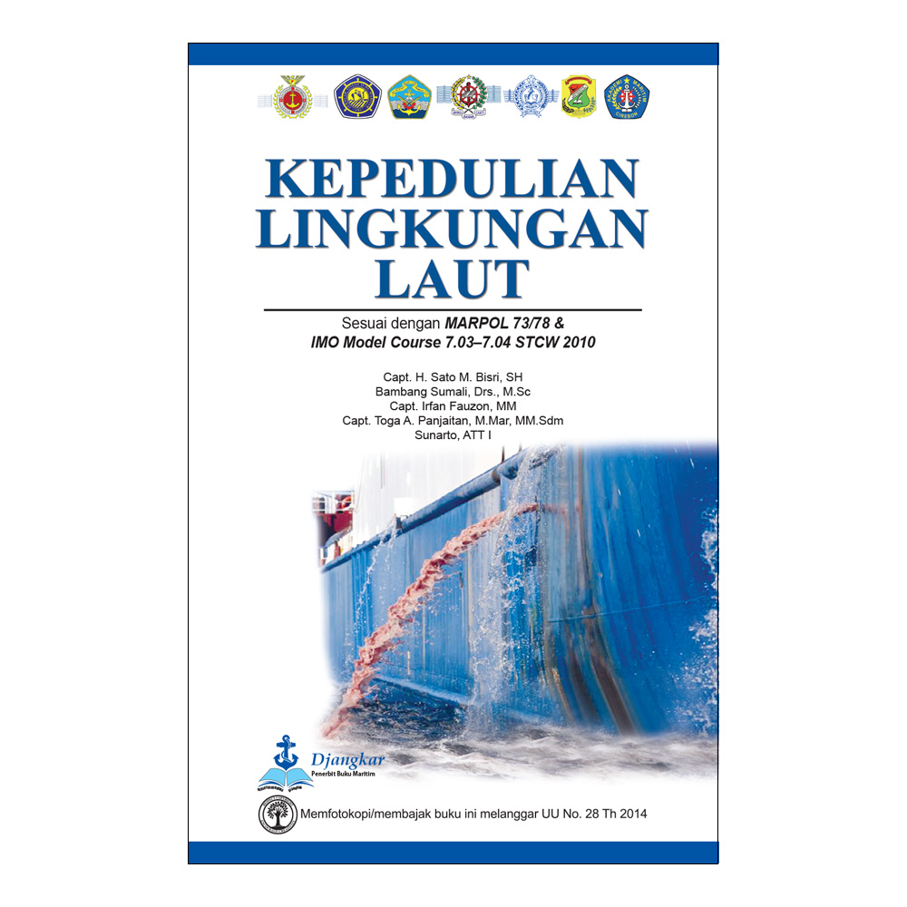 Kepedulian Lingkungan Laut : Sesuai dengan MARPOL 73/78 dan IMO model course 7.03-7.04 TCW 2010