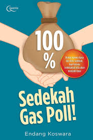 100% Sedekah Gas Poll! : bukan karena kaya lalu kita sedekah, tapi karena sedekahlah kita akan menjadi kaya
