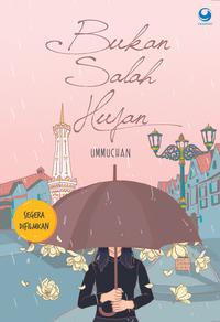 Bukan Salah Hujan / Ummuchan