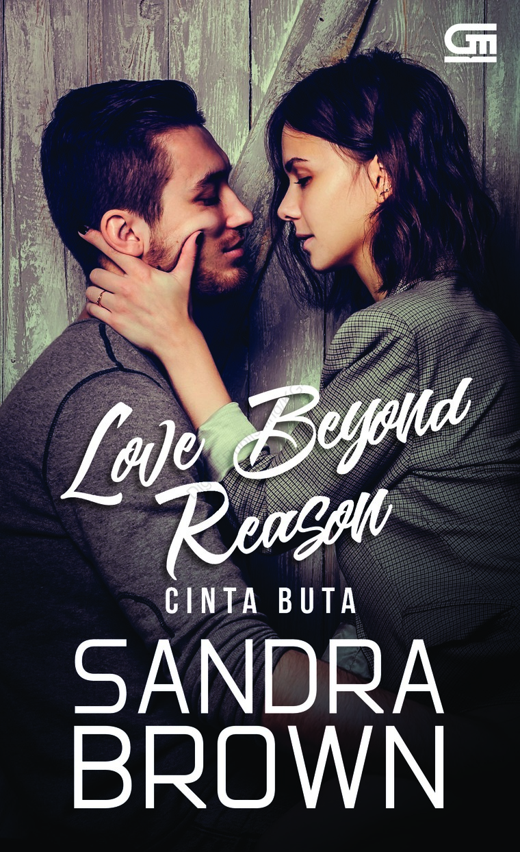 Love Beyond Reason = Cinta Buta / Sandra Brown ; alih bahasa: Istiana Prajoko