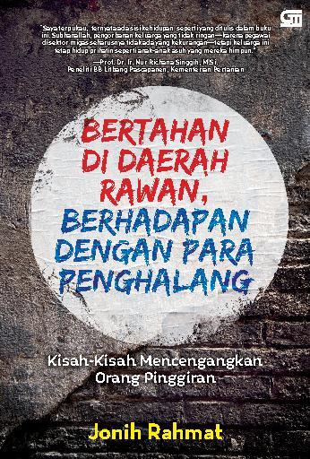 Beratahan Di Daerah Rawan, Berhadapan Dengan Para Penghalang : Kisah-Kisah Mencengangkan Orang Pinggiran
