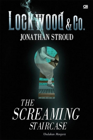 Lockwood & Co. : The Screaming Staircase = Undakan Menjerit