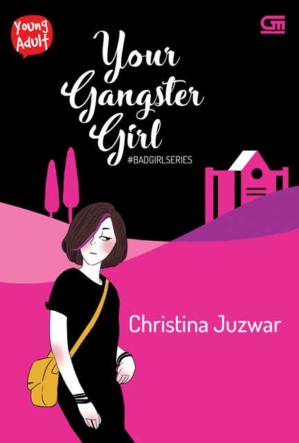 Your Gangster Girl : Bad Girl Series