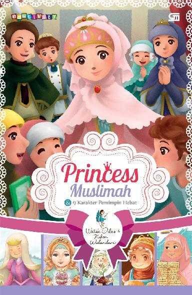 Princess Muslimah : & 9 Karakter Pemimpin Hebat