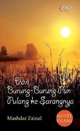 Dan Burung-Burung Pun Pulang Ke Sarangnya