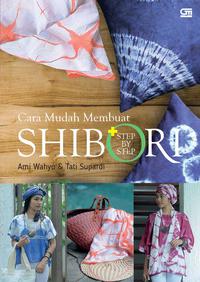 Cara Mudah Membuat Shibori : Step By Step