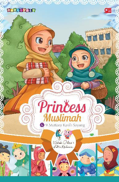Princess Muslimah : & 9 Mutiara Kasih Sayang