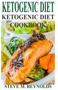 Kentogenic Diet : The Kentogenic Diet To Lose Weight Now Kentogenic Diet For Beginners-Weight Loss Guaranteed!