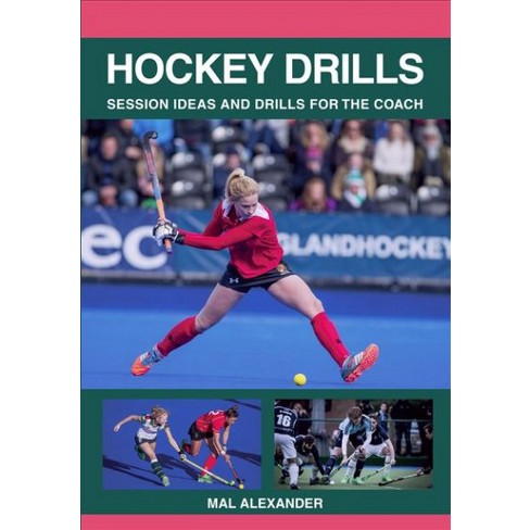 Hockey Drills : session ideas and drills for the coach
