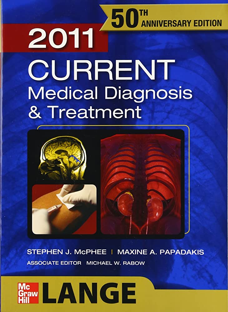 Current medical diagnosis & treatment / Stephen J. McPhee and Maxine A. Papadakis.