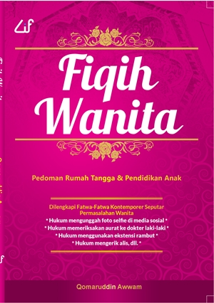 Fiqih Wanita : Pedoman rumah tangga dan pendidikan anak