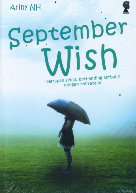 September wish : Harapan selalu berbanding terbalik dengan kenyataan