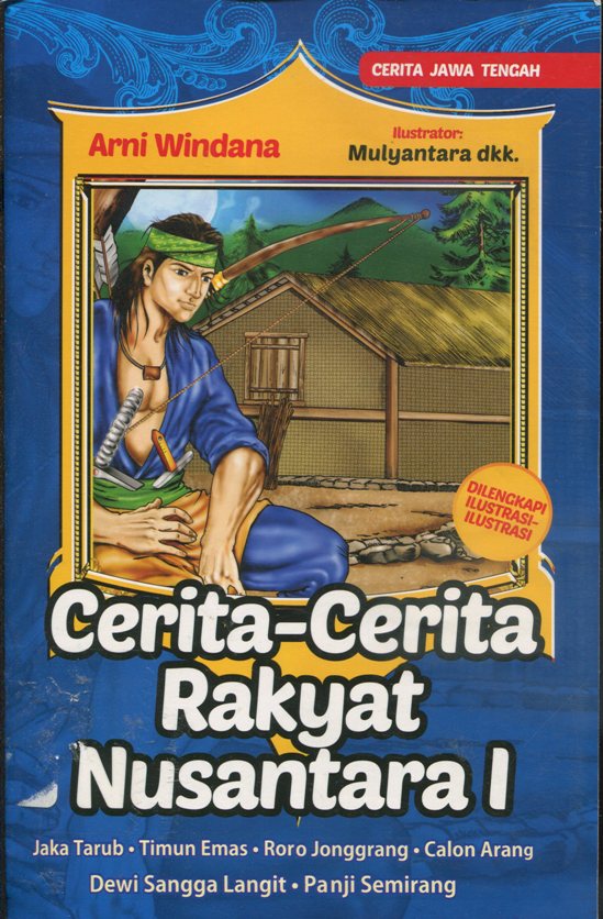 Cerita-Cerita Rakyat Nusantara I / Arni Windana