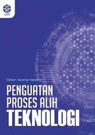 Penguatan proses alih teknologi