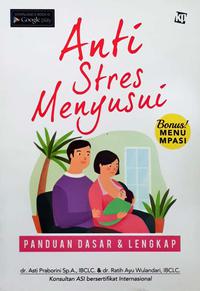 Anti Stres Menyusui : Panduan Dasar & Lengkap