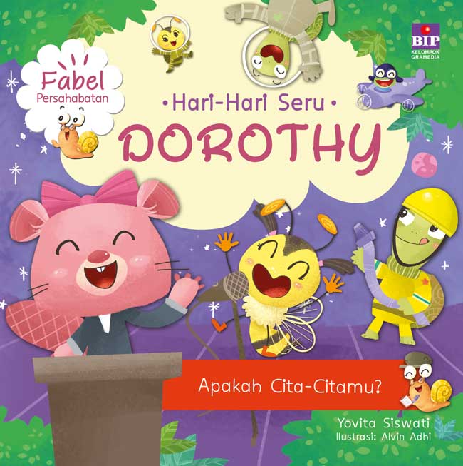 Hari-Hari Seru Dorothy. : Apakah Cita-Citamu?