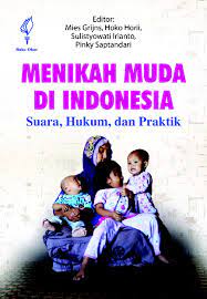 Menikah Muda di Indonesia : Suara, Hukum, dan Praktik