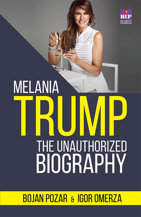 Melania Trump : The Unauthorized Biography