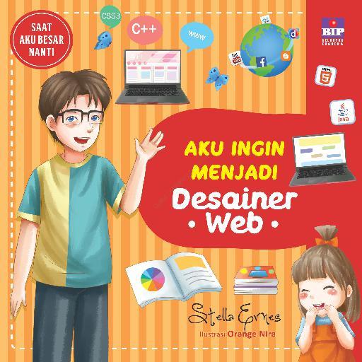 Saat Aku Besar Nanti : Aku Ingin Menjadi Desainer Web