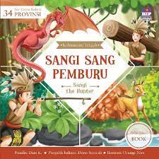 Seri Cerita Rakyat 34 Provinsi (Kalimantan Tengah) : Sangi Sang Pemburu = Sangi The Hunter