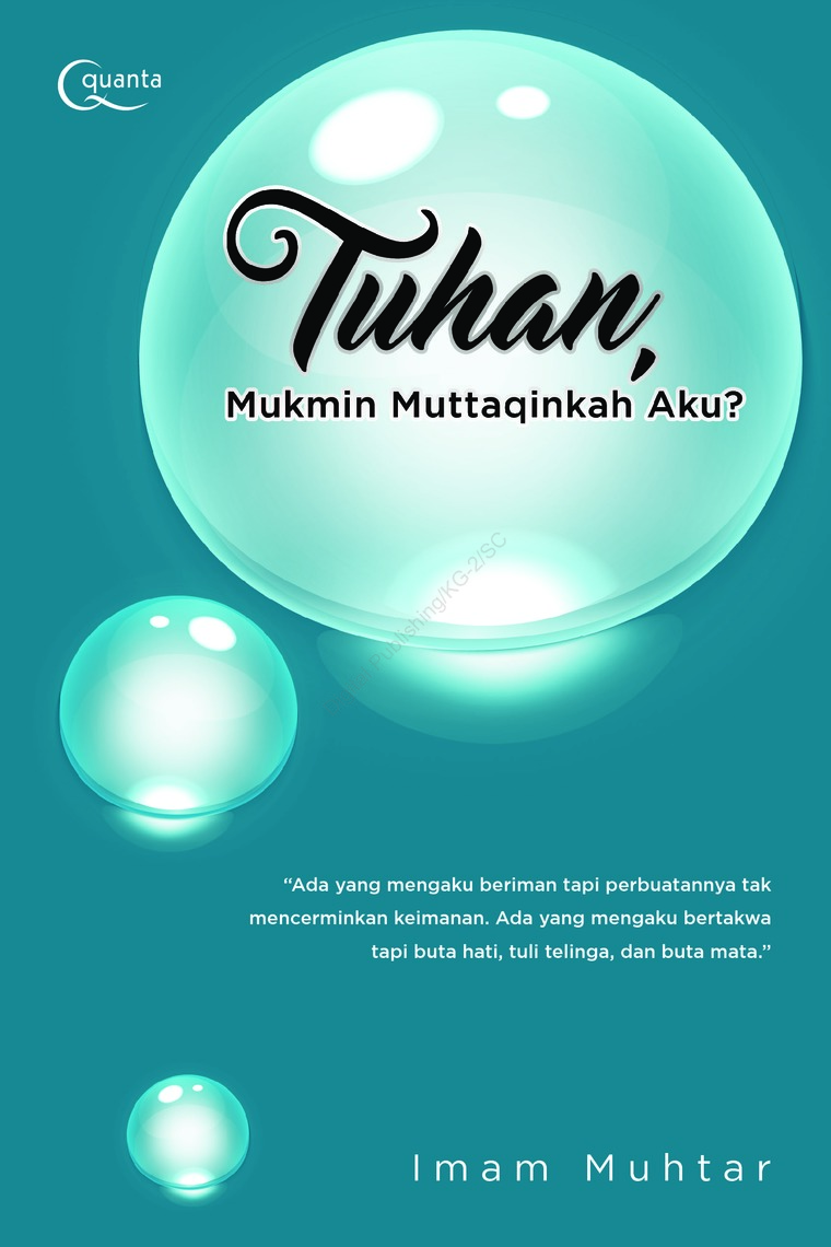 Tuhan, Mukmin Muttaqinkah Aku?