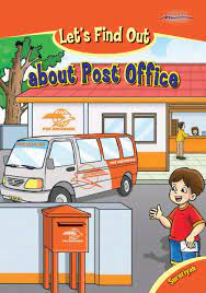 Let's Find Out About Post Office / Sururiyah ; editor, Weni Rahayu & D.W. Karina