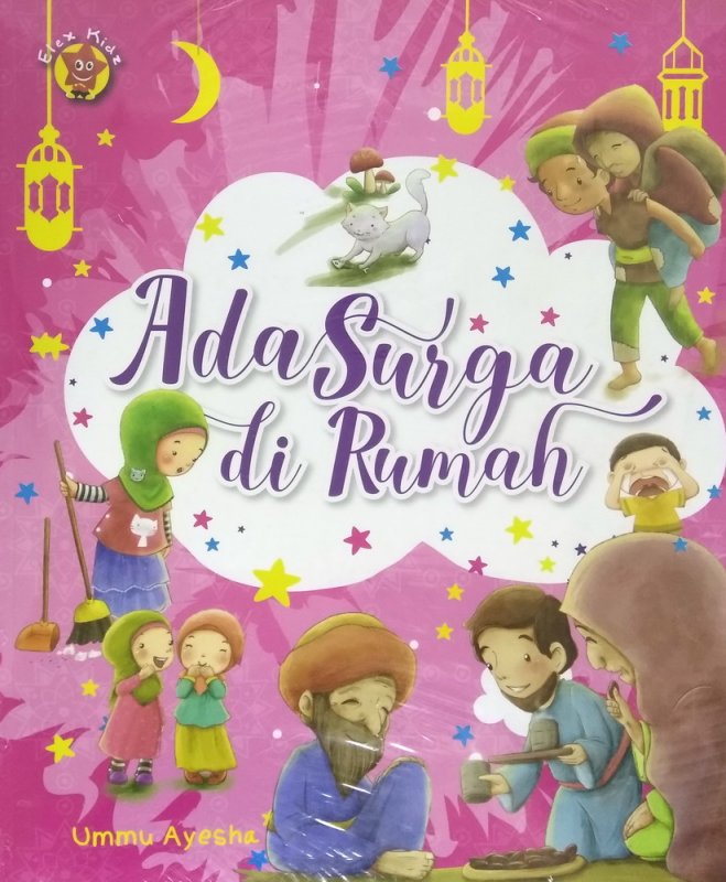 Ada Surga di Rumah :  30 Cerita Penyemangat Birrul Walidain untuk Anak / Ummi Ayesha