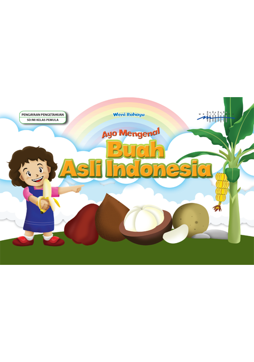 Ayo Mengenal Buah Asli Indonesia