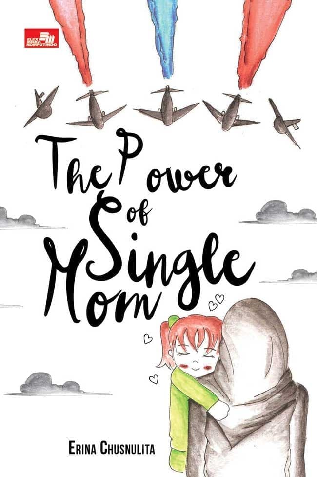 The Power of Single Mom / Erina Chusnulita